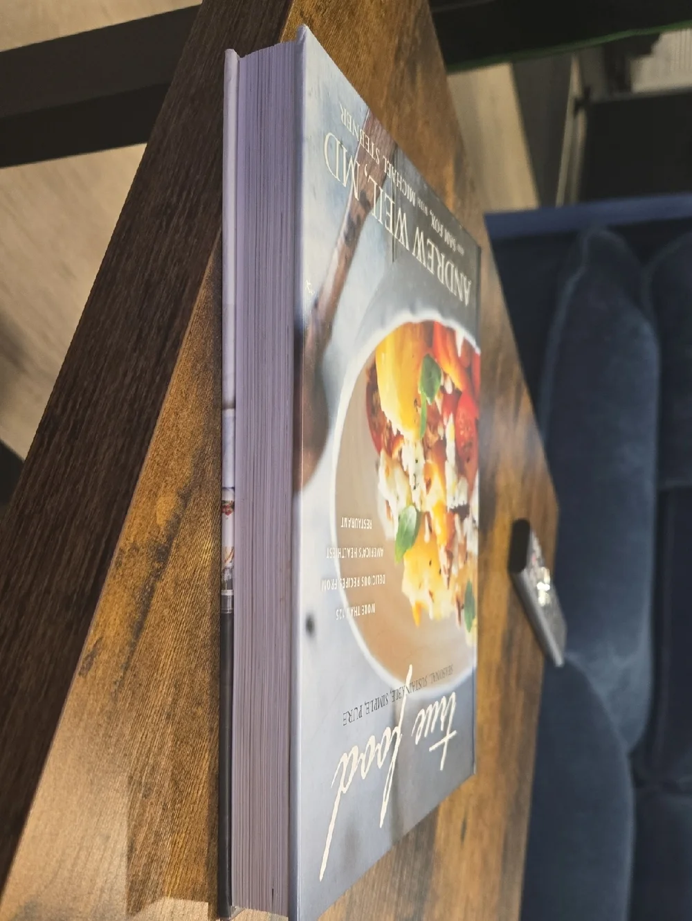 True Food: Seasonal, Sustainable, Simple, Pure, by Dr. Andrew Weil Hardcover